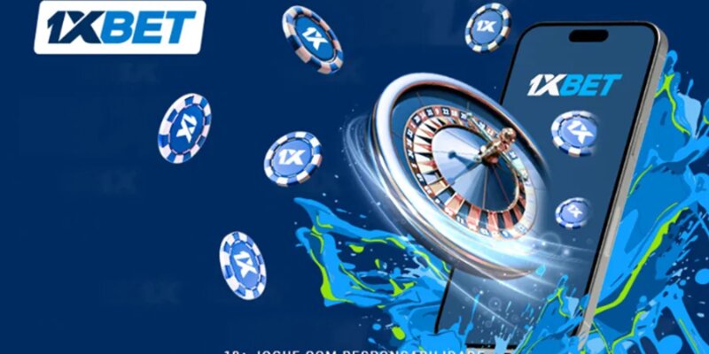 1XBET - Nền tảng giải trí cá cược số một hiện nay