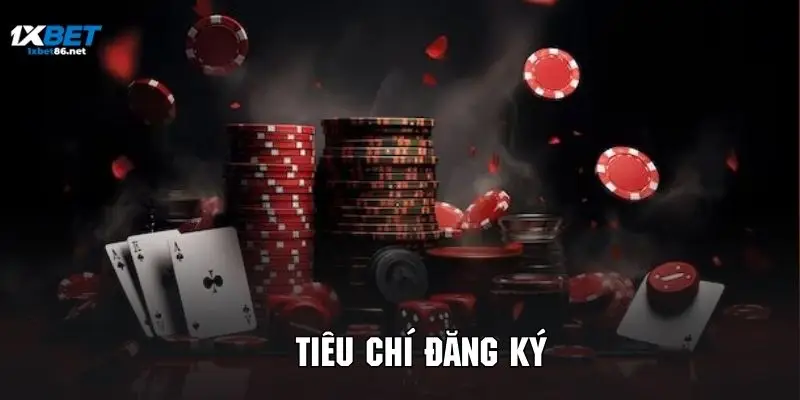 Nắm rõ điều kiện cơ bản khi đăng ký tài khoản hội viên tại 1XBET