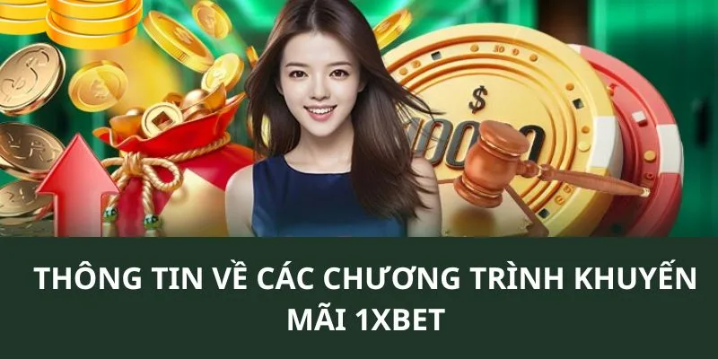 Thông tin về các chương trình 1XBET khuyến mãi đặc biệt nhất 