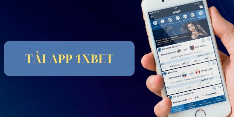 Đôi nét về app 1XBET mới nhất